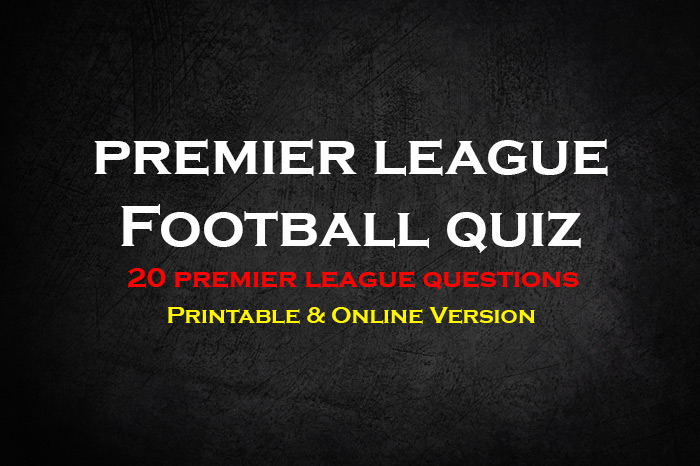 Premier league quiz questions