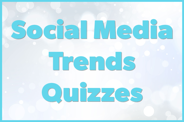 Social Media Trends Quizzes